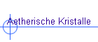 Aetherische Kristalle